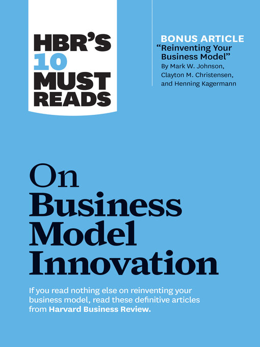 Title details for HBR's 10 Must Reads on Business Model Innovation by Harvard Business Review - Available